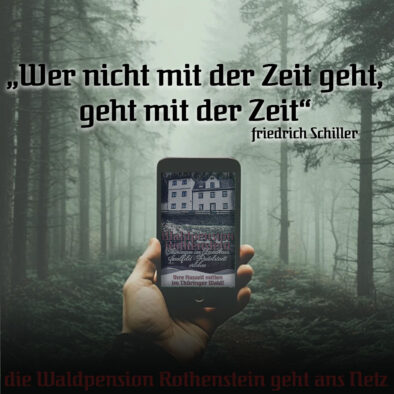 waldpension Rothenstein, wer nicht mit der zeit geht, geht mit der zeit
