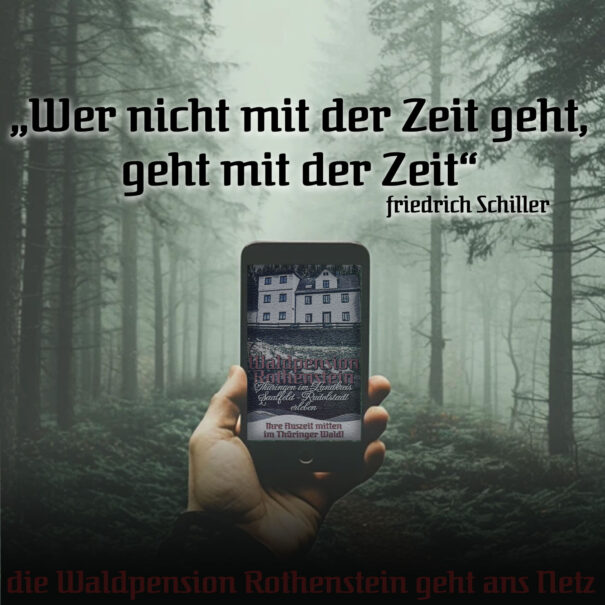waldpension Rothenstein, wer nicht mit der zeit geht, geht mit der zeit